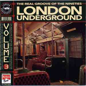 Various - London Underground, Volume 3 (The Real Groove Of The Nineties) download flac mp3