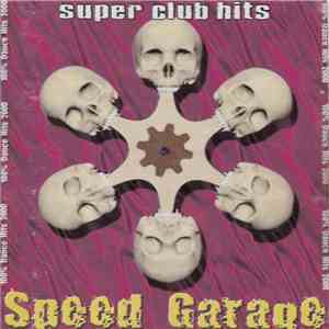Various - Speed Garage - Super Club Hits download flac mp3