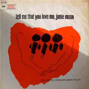 Various - Tell Me That You Love Me, Junie Moon download flac mp3