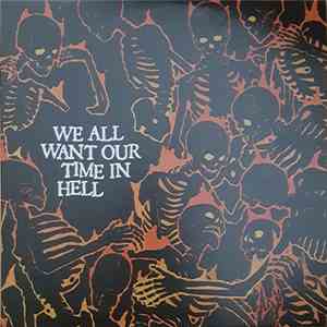Various - We All Want Our Time In Hell download flac mp3