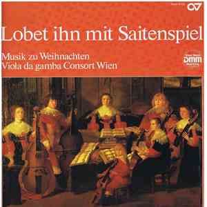 Viola Da Gamba Consort Wien - Lobet Ihn Mit Saitenspiel Musik zu Weihnachten download flac mp3