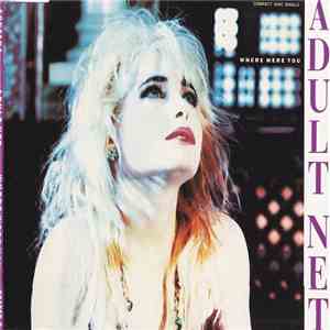 Adult Net - Where Were You download flac mp3