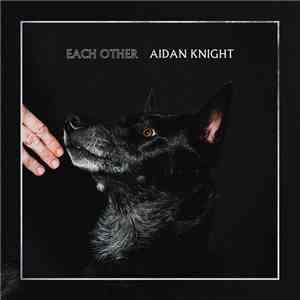 Aidan Knight - Each Other download flac mp3