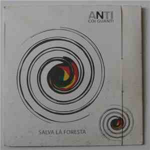 Anti Coi Guanti - Salva La Foresta download flac mp3