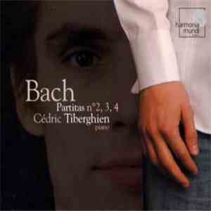 Bach, Cédric Tiberghien - Partitas No. 2, 3, 4 download flac mp3
