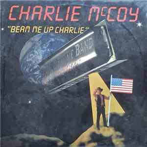 Charlie McCoy - Beam Me Up Charlie download flac mp3