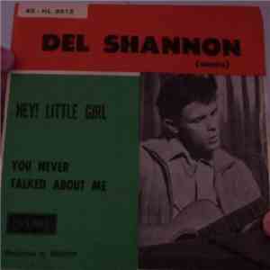 Del Shannon - Hey! Little Girl / You Never Talked About Me download flac mp3