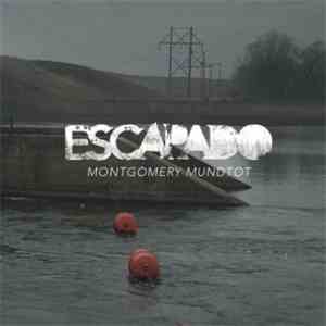 Escapado - Montgomery Mundtot download flac mp3