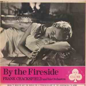 Frank Chacksfield & His Orchestra Featuring Bobby Pratt - By The Fireside download flac mp3