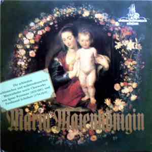 Ignaz Reimann Und Ferdinand Schubert - Maria Maienkönigin - Die Schönsten Schlesischen Und Sudetendeutschen Marienlieder Sowie Chorwerke Von Ignaz Reimann (1820-1885) Und Ferdinand Schubert (1794-1859) download flac mp3