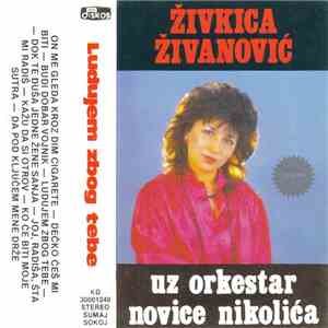 Živkica Živanović Uz Orkestar Novice Nikolića - Ludujem Zbog Tebe download flac mp3