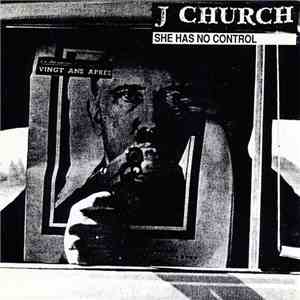 J Church - She Has No Control download flac mp3