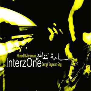 Khaled Aljaramani, Serge Teyssot-Gay - InterzOne download flac mp3