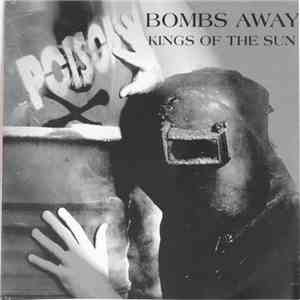 Kings Of The Sun - Bombs Away download flac mp3
