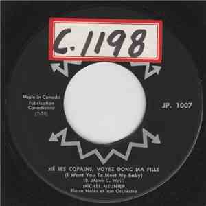 Michel Meunier  - Hé Les Copains, Voyez Donc Ma Fille / Tu Penses À Moi download flac mp3