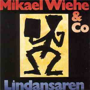 Mikael Wiehe & Co - Lindansaren download flac mp3