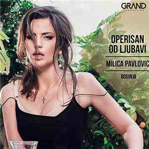 Milica Pavlović - Operisan Od Ljubavi download flac mp3