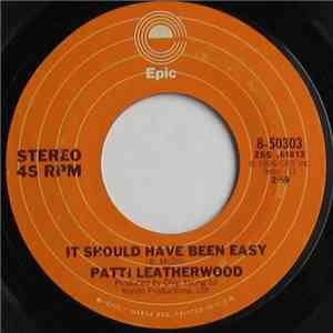 Patti Leatherwood - It Should Have Been Easy download flac mp3