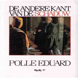 Polle Eduard - De Andere Kant Van De Schaduw download flac mp3