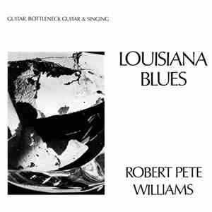 Robert Pete Williams - Louisiana Blues download flac mp3