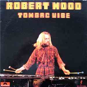 Robert Wood - Tombac Vibe download flac mp3