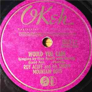 Roy Acuff And His Smoky Mountain Boys - Would You Care / What Good Will It Do download flac mp3