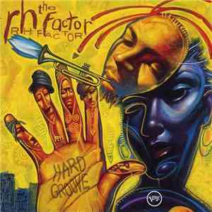 Roy Hargrove Presents The RH Factor - Hard Groove download flac mp3