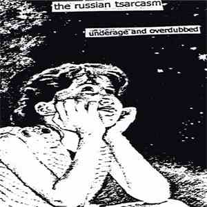 Russian Tsarcasm - Underage And Overdubbed download flac mp3