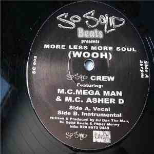 So Solid Crew Featuring: M.C. Mega Man & M.C. Asher D - More Less More Soul (Wooh) download flac mp3