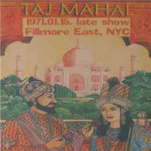 Taj Mahal - 1971.01.15. Late Show Filmore East, NYC download flac mp3