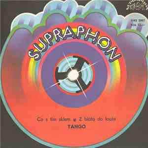 Tango  - Co S Tím Sklem  Z Bláta Do Louže download flac mp3