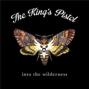 The King's Pistol - Into The Wilderness download flac mp3