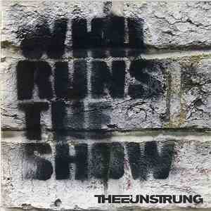 Thee Unstrung - Who Runs The Show download flac mp3