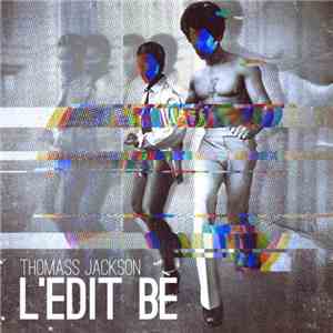 Thomass Jackson - L'Edit Be download flac mp3