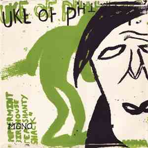 Uke Of Phillips - Peppermint Birdhouse Tea Shanty Shack download flac mp3