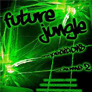 Various - Future Jungle Expeditions Volume 2 download flac mp3