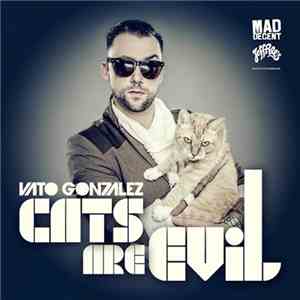 Vato Gonzalez - Cats Are Evil download flac mp3