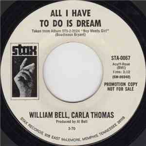 William Bell, Carla Thomas, Mavis Staples - All I Have To Do Is Dream / Leave The Girl Alone download flac mp3