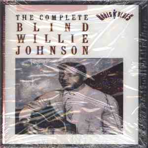 Blind Willie Johnson - The Complete Blind Willie Johnson download flac mp3