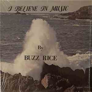 Buzz Rice - I Believe In Music download flac mp3