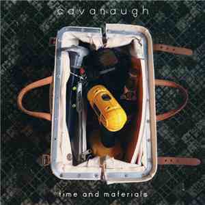 Cavanaugh  - Time And Materials download flac mp3