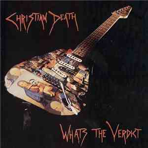 Christian Death - What's The Verdict download flac mp3
