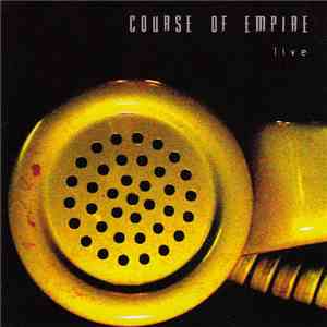 Course Of Empire - Phone Calls From The Dead download flac mp3