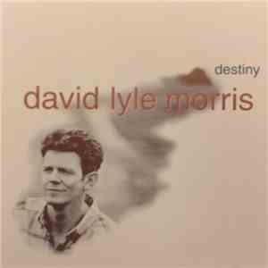 David Lyle Morris - Destiny download flac mp3