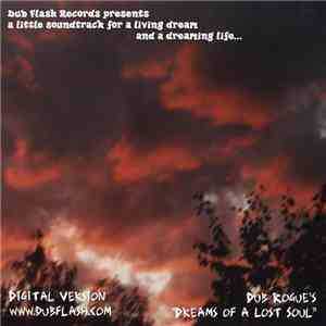 Dub Rogue - Dreams Of A Lost Soul download flac mp3