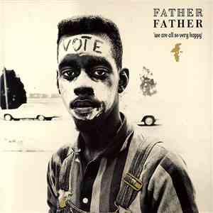 Father Father - We Are All So Very Happy flac mp3 download