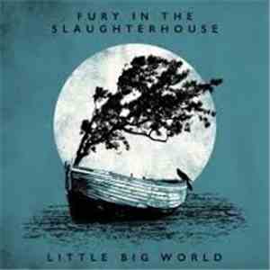 Fury In The Slaughterhouse - Little Big World download flac mp3