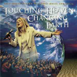 Hillsong LIVE - Touching Heaven Changing Earth download flac mp3