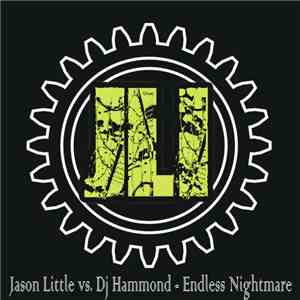 Jason Little vs. DJ Hammond - Endless Nightmare download flac mp3