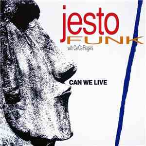 Jestofunk With Ce Ce Rogers - Can We Live download flac mp3